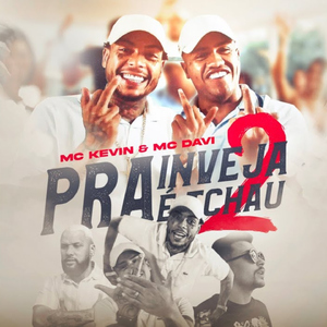 Pra Inveja É Tchau 2