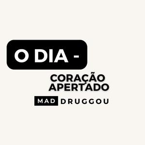 O DIA - CORAÇÃO APERTADO