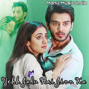 Yehh Jadu Hai Jinn Ka