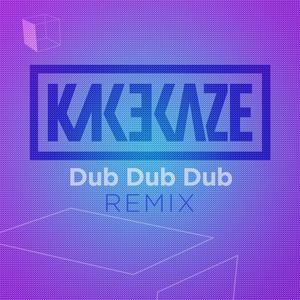 Dub Dub Dub (Remix) (Remix)