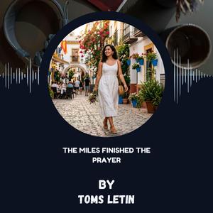 The Miles Finished The Prayer