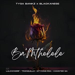 Ba'Mthelele (feat. LulownoRif, Tranquillo, Citykingrsa & Kamster SA)