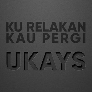 Ku Relakan Kau Pergi