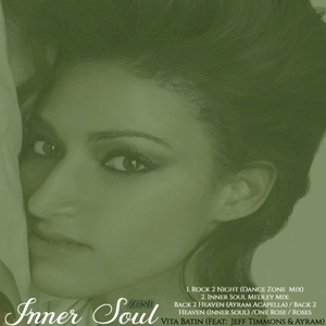 Inner Soul Medley Mix: Back 2 Heaven (Ayram Acapella) / Back 2 Heaven (Inner Soul) / One Rose / Roses