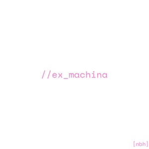 EXMACHINA