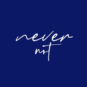 Never not