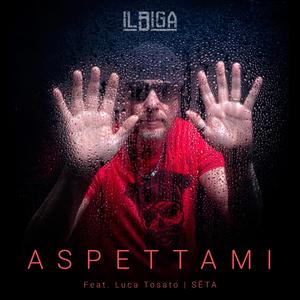 Aspettami (feat. Luca Tosato SETA)