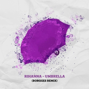 Umbrella (Borgges Remix)