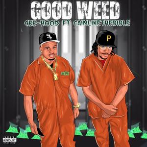 Good weed (feat. CainLikeTheBible)