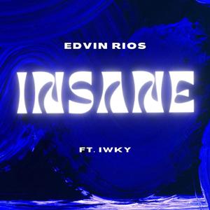 Insane (feat. IWKY)