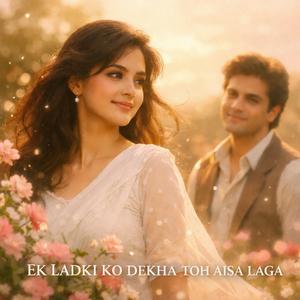 EK LADKI KI DEKHA TOH AISA LAGA | JAVED AKHTAR