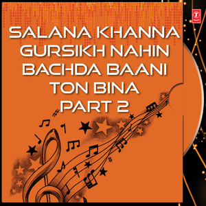 Salana Khanna Gursikh Nahin Bachda Baani Ton Bina - Vyakhya Sahit - Live Recording On 28 - 05 - 2008