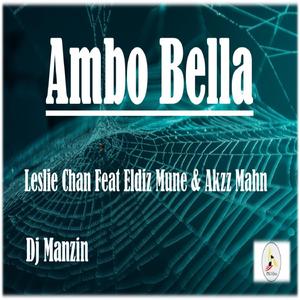 Ambo Bella (Feat. Eldiz Mune & Akkz Mahn)