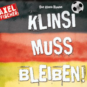 Die Klinsi-Hymne: Klinsi muss bleiben (Single Mix)