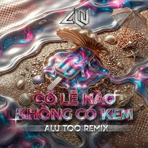 CO LE NAO KHONG CO KEM