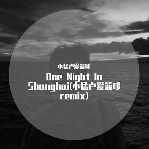 One Night In Shanghai