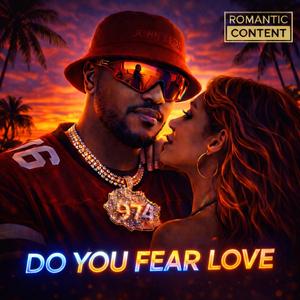 DO YOU FEAR LOVE (feat.I.A)