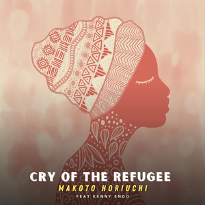 Cry of the Refugee (feat. Kenny Endo)
