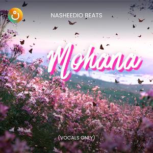 Mohana (Vocals Only) | Ethereal Melody