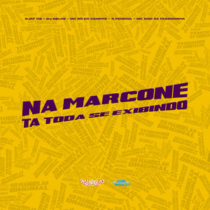 Na Marcone - Ta Toda Se Exibindo