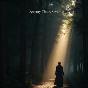 Seventy Times Seven
