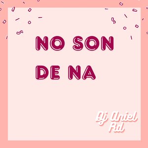 No son de na