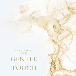 Gentle Touch