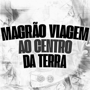 Magrão Viagem ao Centro da Terra