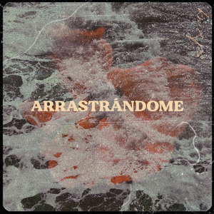 Arrastrándome