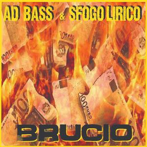 Brucio (feat. A.D. Bass)