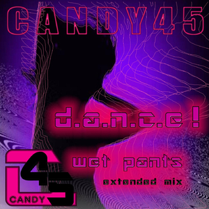D.a.n.c.e! (Wet Pants Extended Mix)