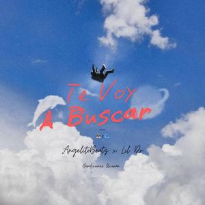 TE VOY A BUSCAR (feat. LIL DR)