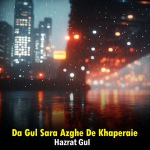 Da Gul Sara Azghe De Khaperaie