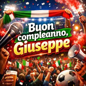 Buon compleanno, Giuseppe