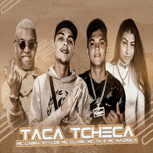 Taca Tcheca (feat. Mc Th & Mc Magrela) (Brega Funk)