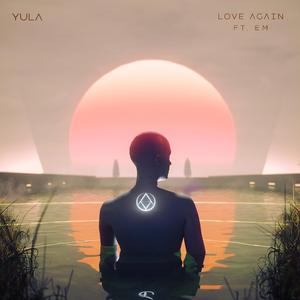 Love Again (feat. em.)