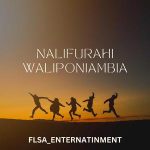 NALIFURAHI WALIPONIAMBIA