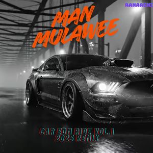 Man Mulawee (CAR EDM RIDE VOL. 1 REMIX)