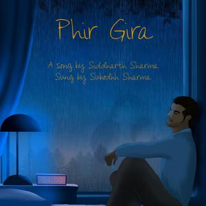 Phir Gira (feat. Subodhh Sharma)
