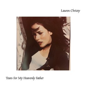 Tears For My Heavenly Father