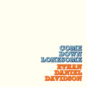 Come Down Lonesome One