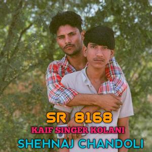 Shehnaj Chandoli (feat. Kaif singer Kolani)