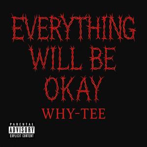 Everything Will Be Okay