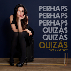 Perhaps, Perhaps, Perhaps, Quizás, Quizás, Quizás