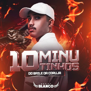 10 Minutinhos do Baile da Coruja