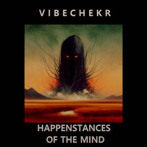 Happenstances of the Mind