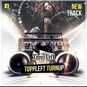 Topp Left Turn Up (feat. VINCENT509)