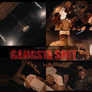 Gangsta shit (feat. 2Saucey)