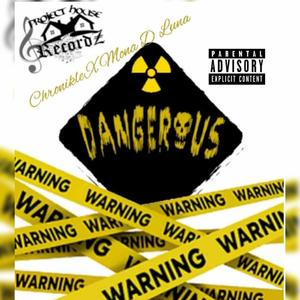 Dangerous (feat. Mona D Luna)