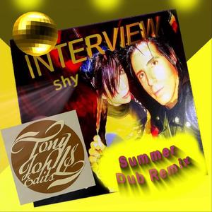 Interview Shy - Tony Johns Summer Dub Remix (Summer Dub Remix)